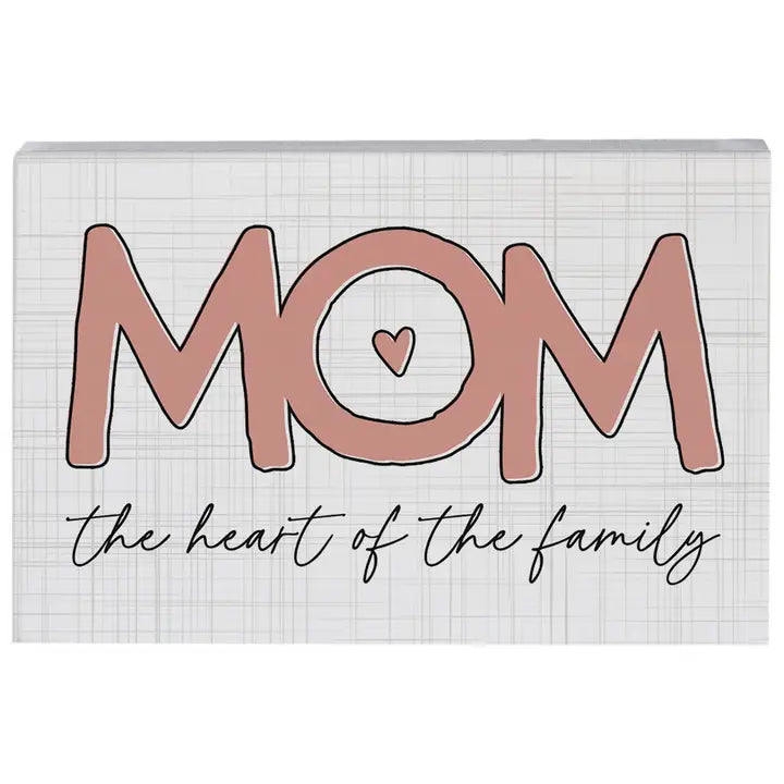 Mom Heart of Family | Wood Sitter