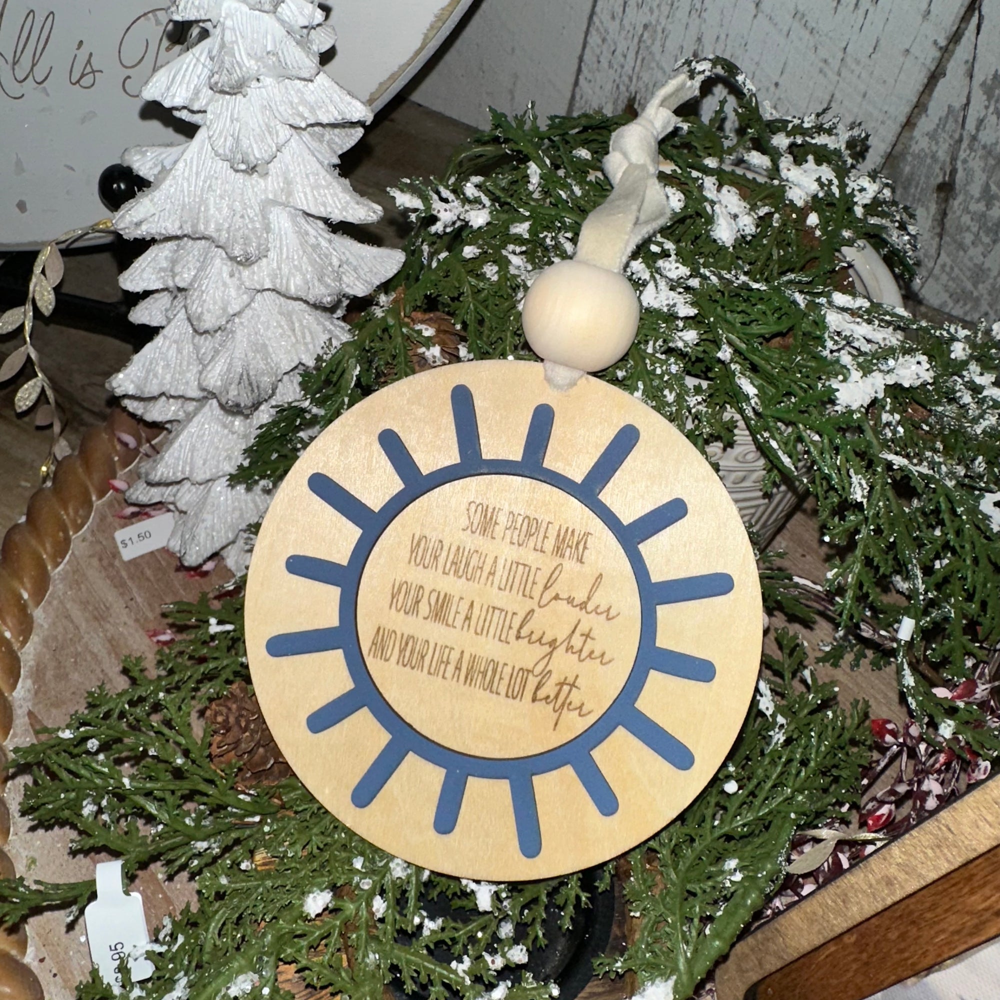 Some People Make Your Life a Whole Lot Better | Engraved Ornament