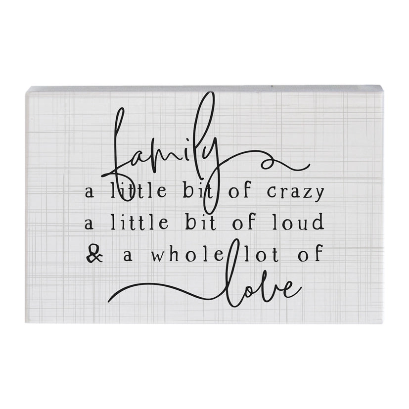 Family.. Crazy, Loud, Love | Wood Sitter