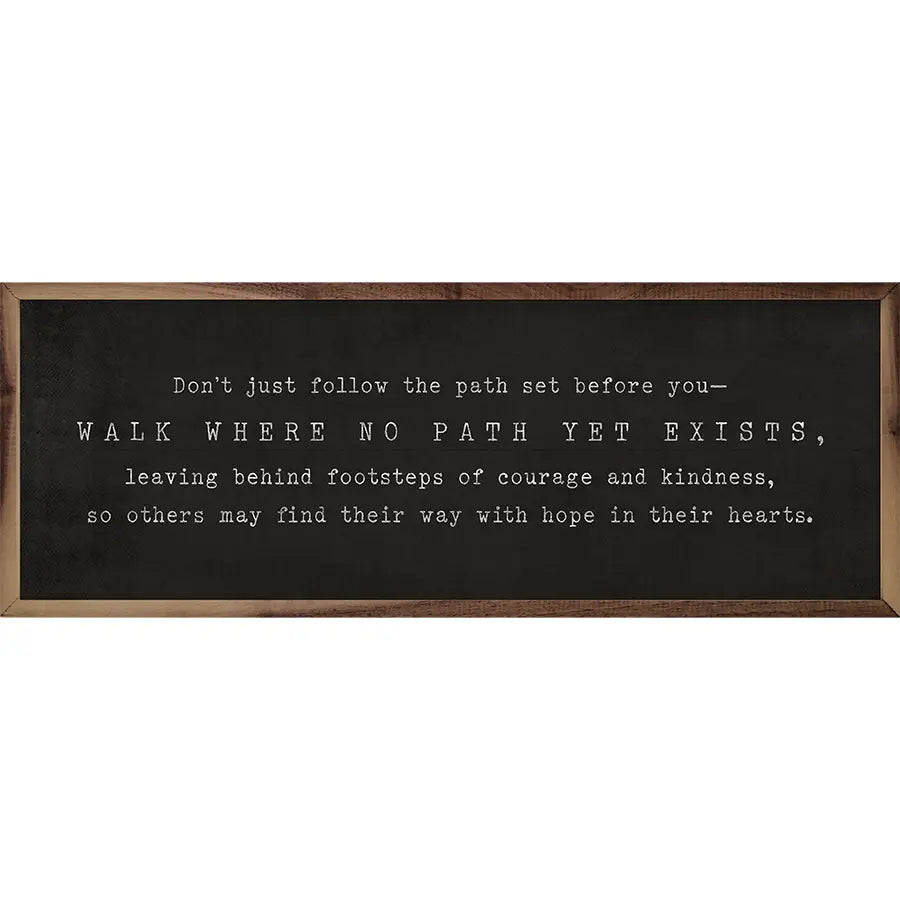 Walk Where No Path Yet Exists | Black | Wall Art