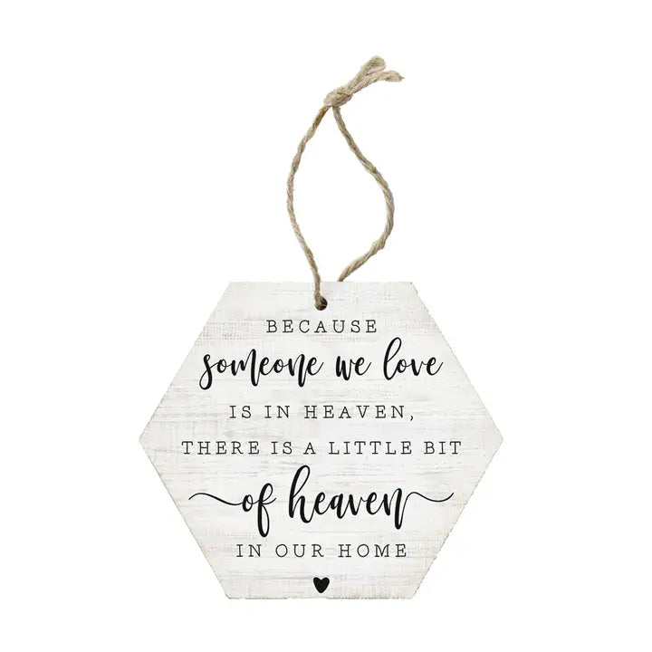 Because Someone We Love Is In Heaven | Wood Hanger