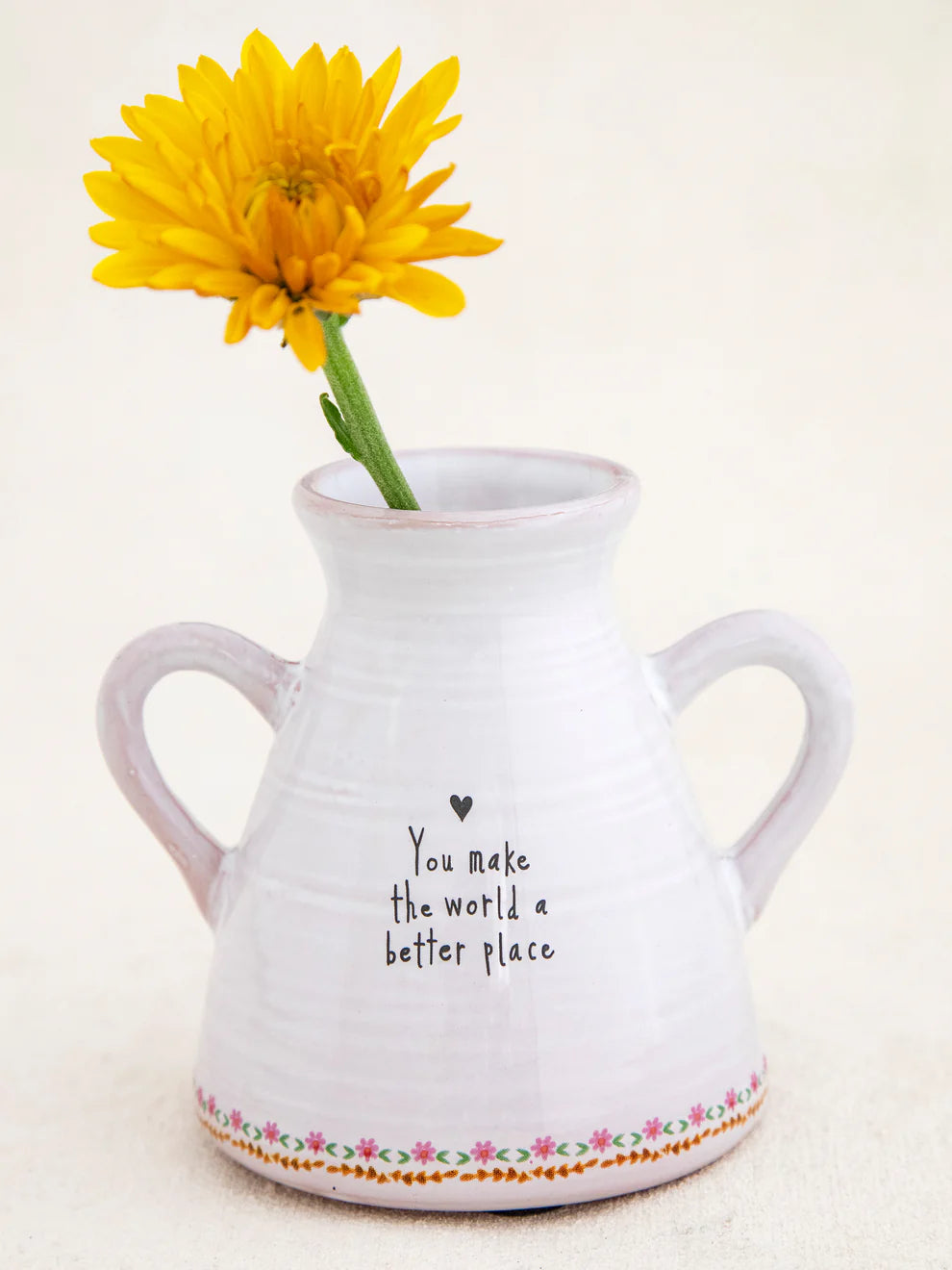 You Make The World a Better Place | Bud Vase