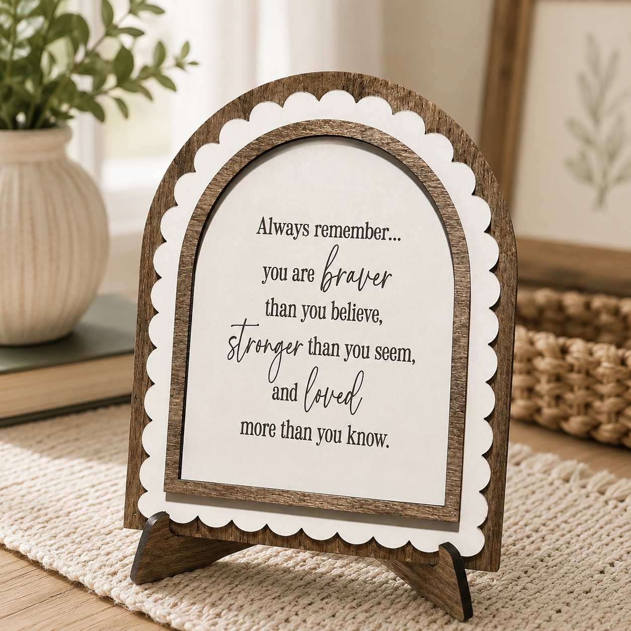Always Remember You Are Braver Sign | Inspirational Encouragement Gift