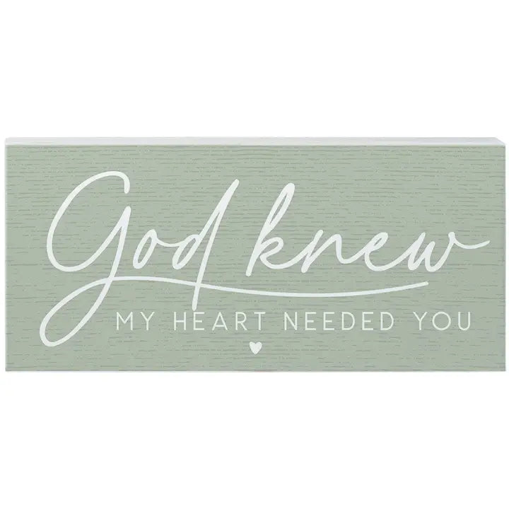 God Knew My Heart Needed You | Wood Sitter