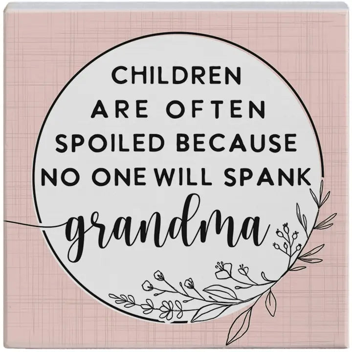 Grandma Spoils Children | Wood Sitter