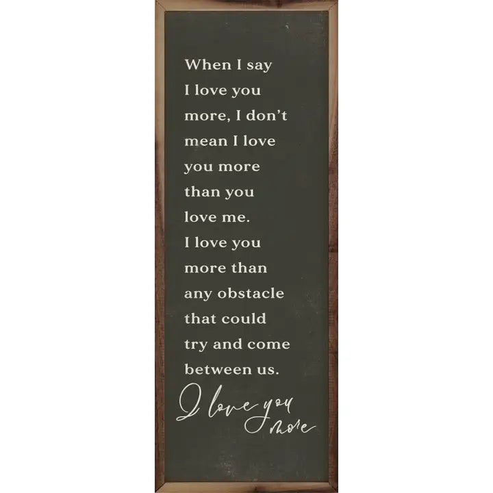 I Love You More | Wall Art