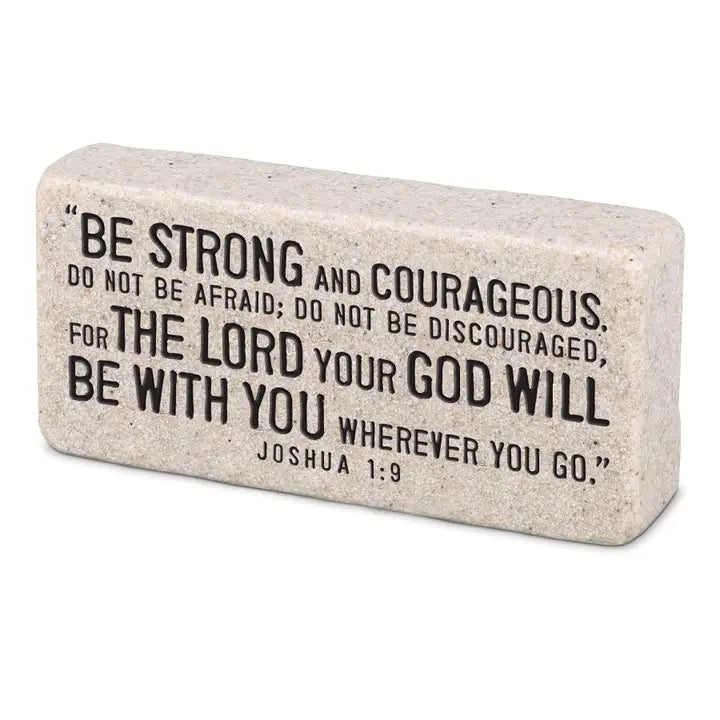 Be Strong &amp; Courageous | Joshua 1:9 | Scripture Stone Block