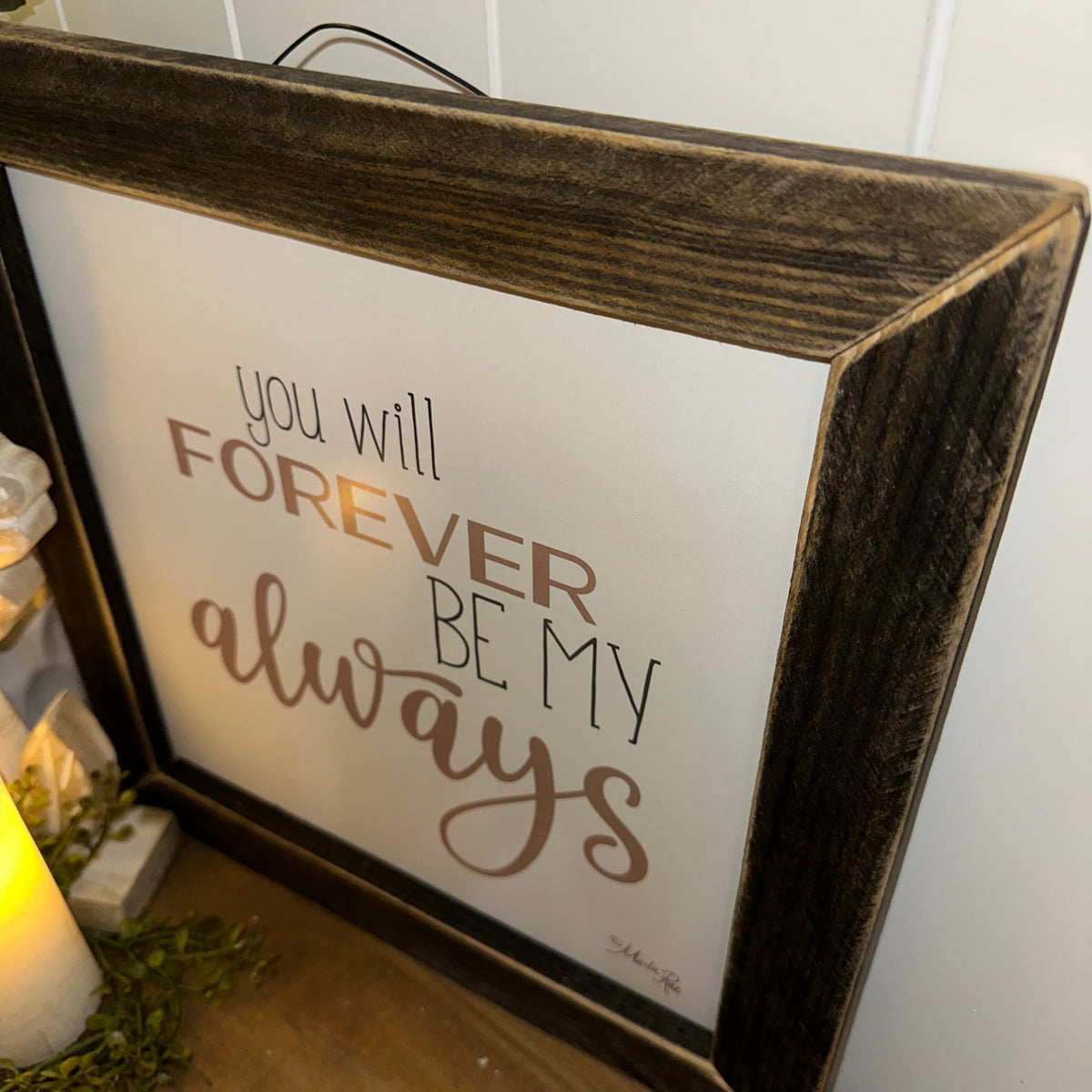 You Will Forever Be My Always | Wall Art