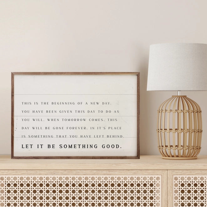 Let it Be Something Good | Wall Art