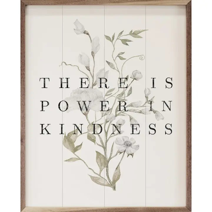 There is Power in Kindness | Wall Art