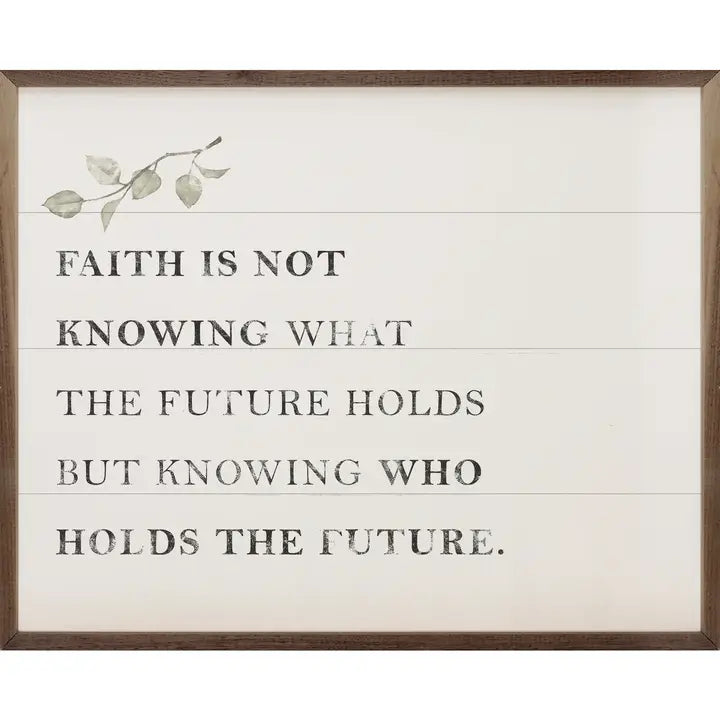 Faith is Knowing Who Holds the Future | Wall Art