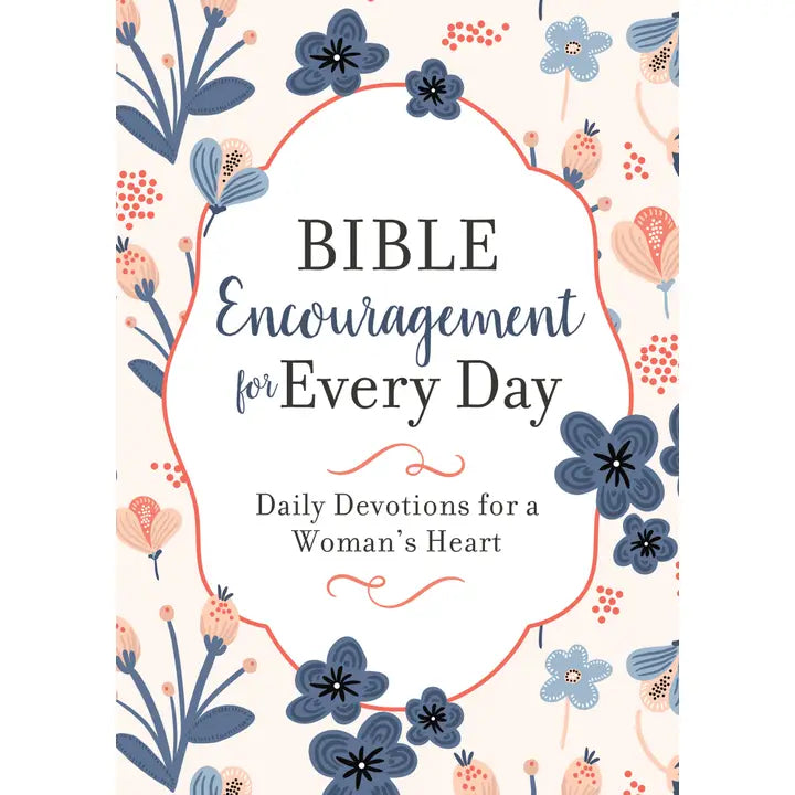 Bible Encouragement for Every Day | Devotional