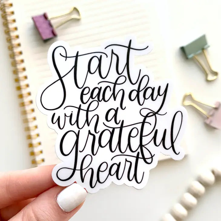 Start Each Day with a Grateful Heart | Vinyl Sticker