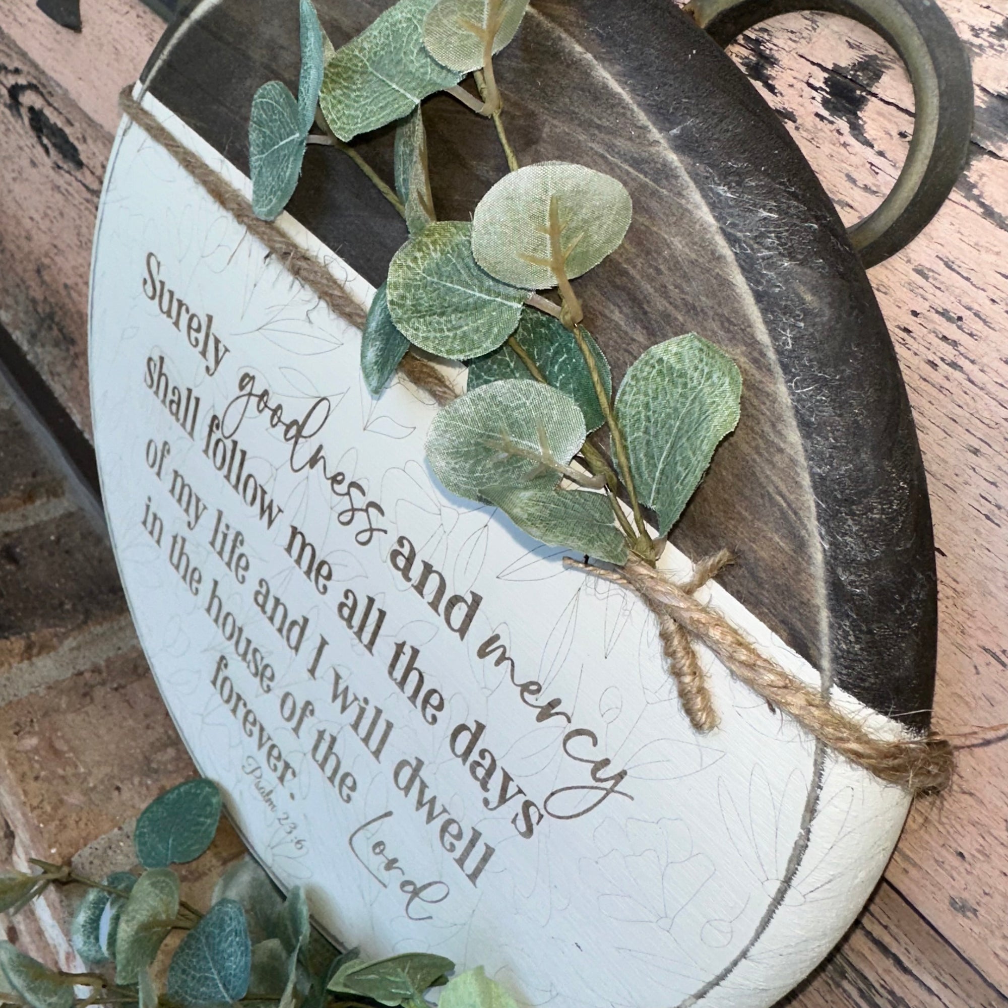 Surely Goodness & Mercy Shall Follow Me | Psalm 23:6 | Handmade Wood Sign