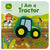 I Am a Tractor | Board Book