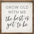 Grow Old With Me | Wall Art