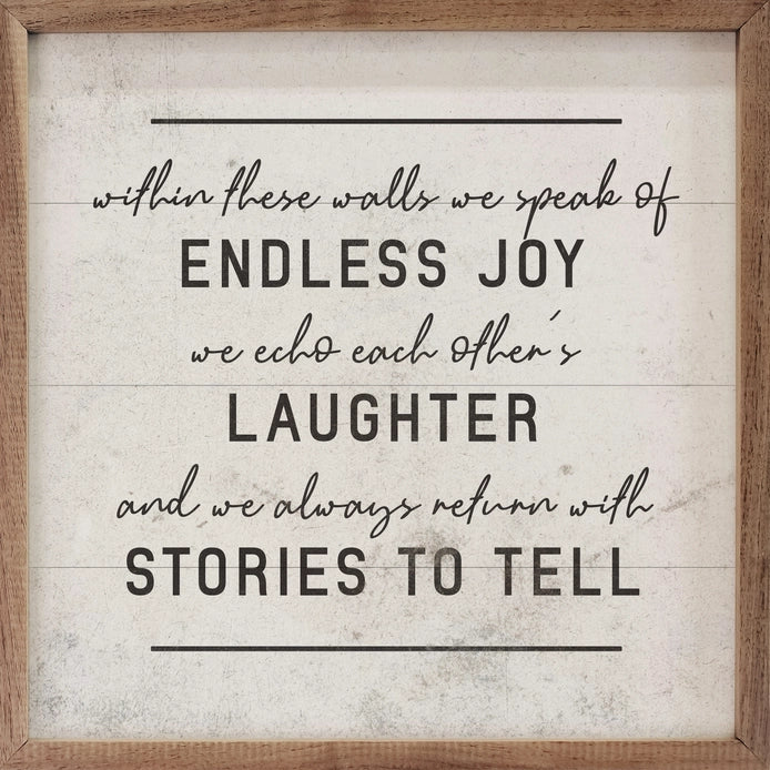 Endless Joy, Laughter, Stories To Tell | Wall Art