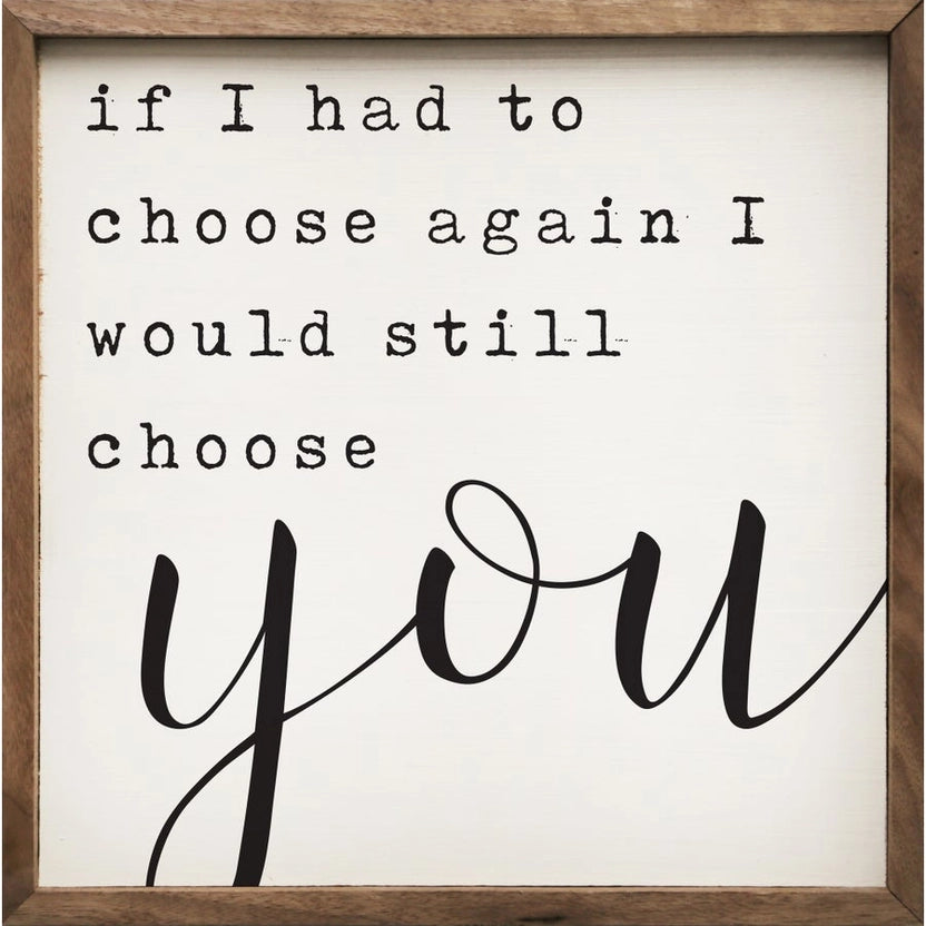 Still Choose You | Wall Art