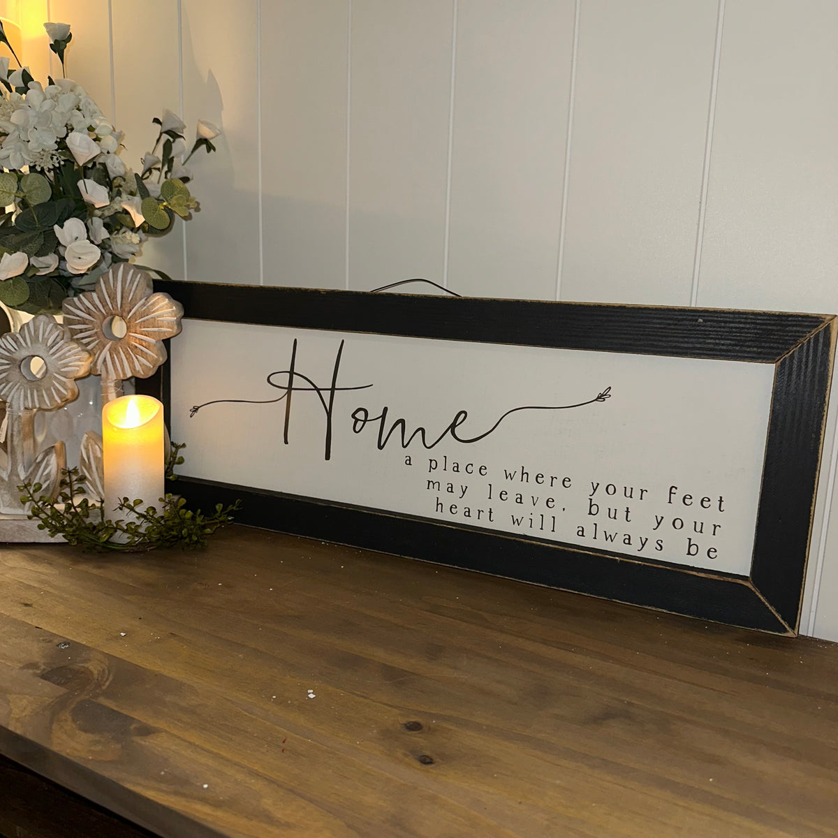 Home... A Place Where Your Feet May Leave, But Your Heart Will Always Stay | Wall Art