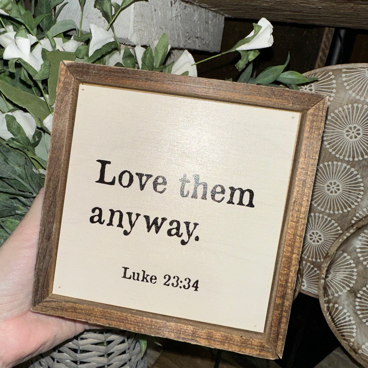 Love Them Anyway | Framed Sign