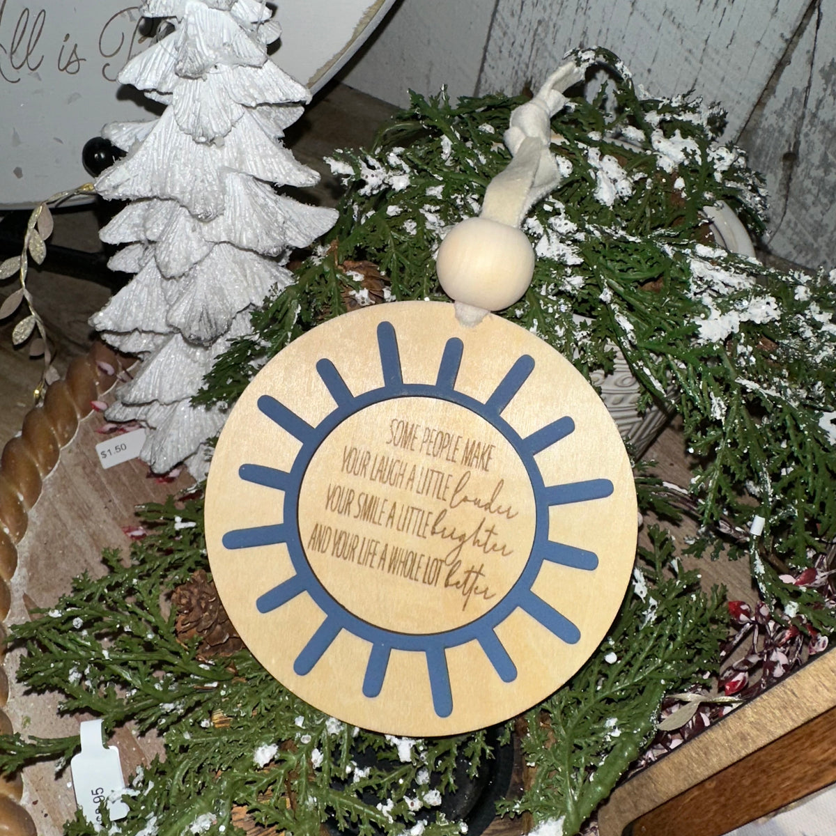 Some People Make Your Life a Whole Lot Better | Engraved Ornament