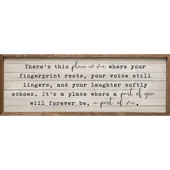 Part of You Will Forever Be a Part of Me... | Wall Art