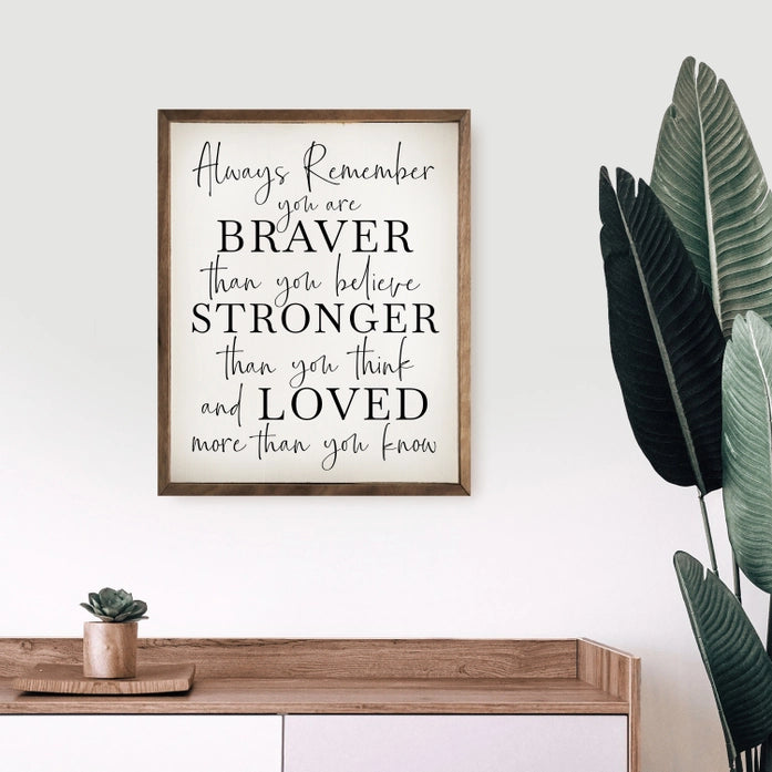 Always Remember... Braver Stronger Loved | Wall Art