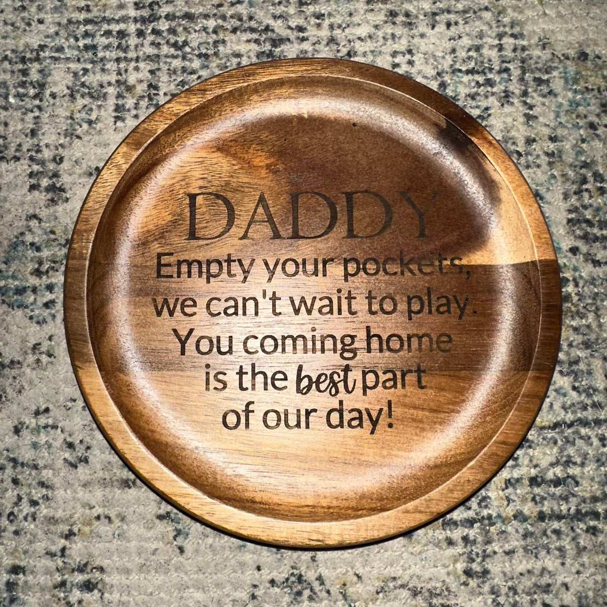 Daddy, You Coming Home... | Engraved Wood Tray