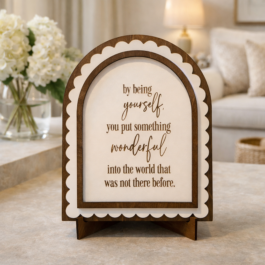 You Put Something Wonderful Into the World | Handmade Arched Art with Easel