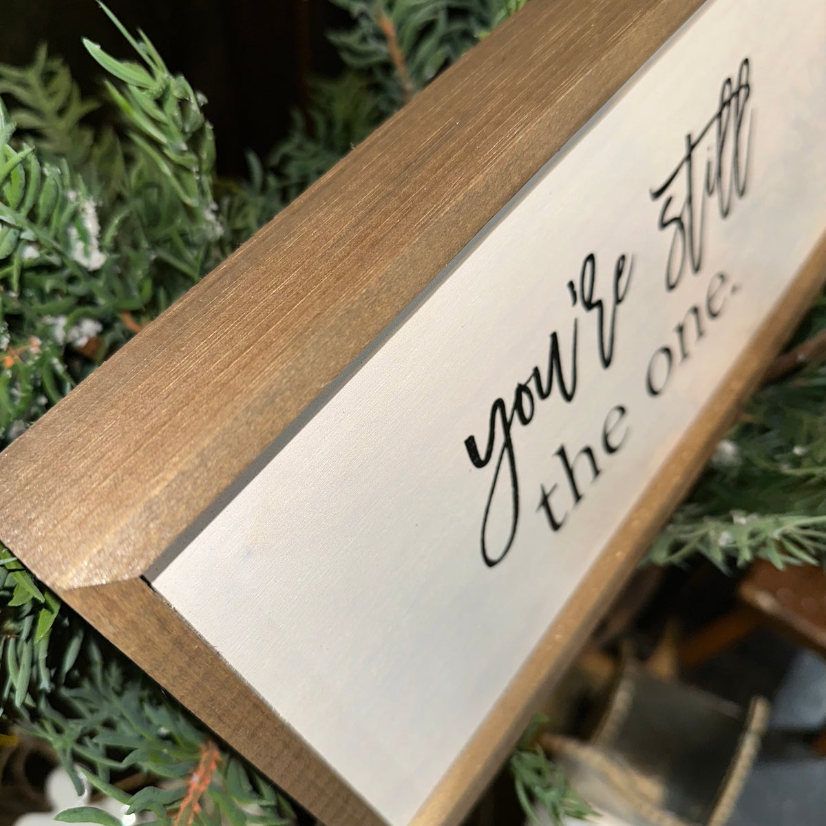 You&#39;re Still the One | Framed Sign