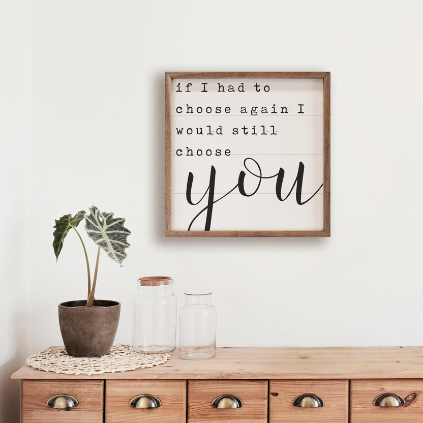 Still Choose You | Wall Art