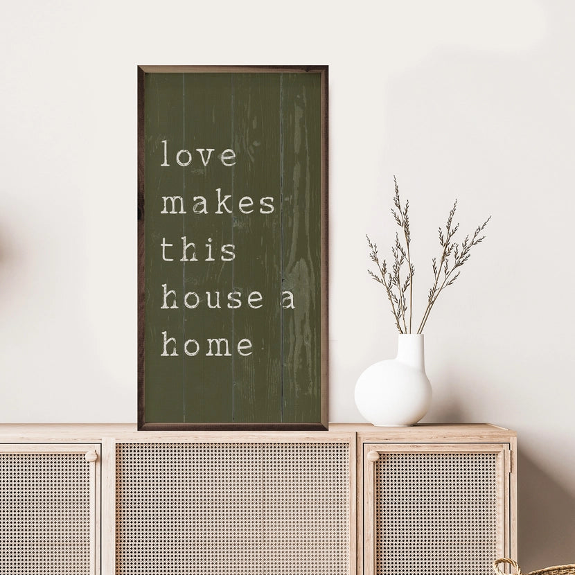 Love Makes This House A Home | Wall Art