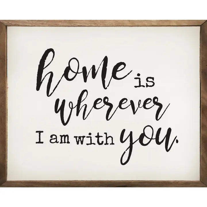 Home is Wherever I Am with You | Wall Art