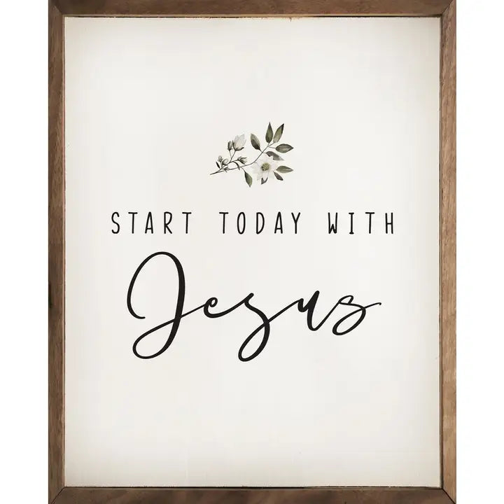 Start Today with Jesus | Wall Art