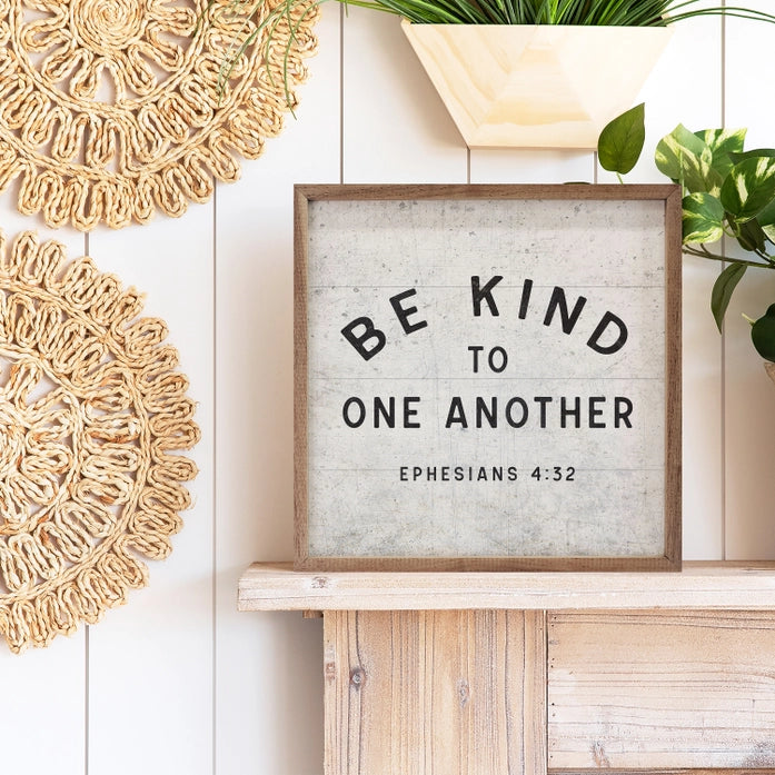 Be Kind To One Another Ephesians 4:32 | Wall Art