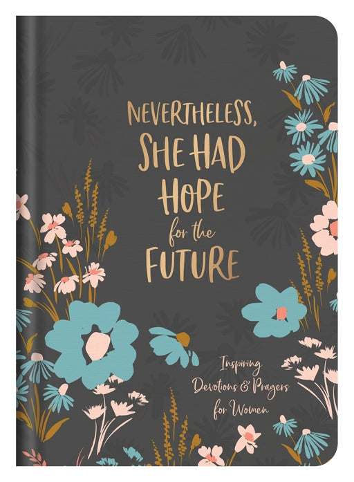 Nevertheless, She Had Hope for the Future | Devotional